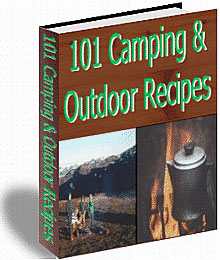 101 Recipes for Camping and Outdoor Cooking