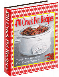 470 Crock Pot Cooking Recipes