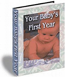 Baby’s First Year - Learn What To Expect, what to do and not to do