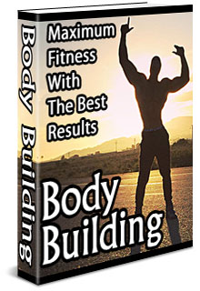 Body Building Secrets for Maximum Fitness