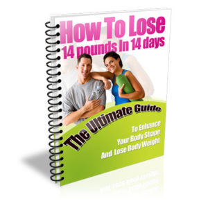 How to lose 14 pounds in 14 days eGuide