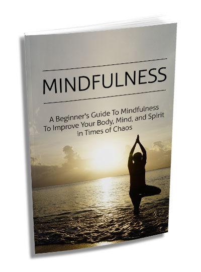 Relax with Mindfulness - A Beginners Guide To Mindfulness To Improve Your Body, Mind, and Spirit in Times of Chaos