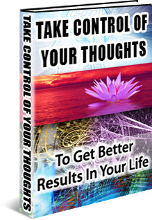 Learn How To Take Control Of Your Thoughts ebook