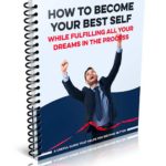 How to become your best-self Free ebook report